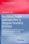 AeroStruct: Enable and Learn How to Integrate Flexibility in Design