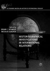 Historiographical Investigations in International Relations