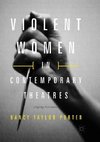 Violent Women in Contemporary Theatres