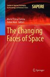 The Changing Faces of Space