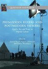 Premodern Rulers and Postmodern Viewers