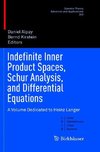 Indefinite Inner Product Spaces, Schur Analysis, and Differential Equations