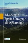 Advances in Applied Strategic Mine Planning