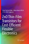 ZnO Thin-Film Transistors for Cost-Efficient Flexible Electronics