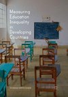 Measuring Education Inequality in Developing Countries