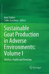 Sustainable Goat Production in Adverse Environments: Volume I