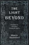 The Light Beyond - Translated by Alexander Teixeira de Mattos