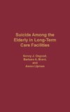 Suicide Among the Elderly in Long-Term Care Facilities