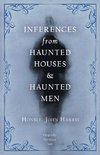 Inferences from Haunted Houses and Haunted Men