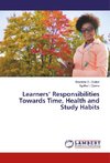 Learners' Responsibilities Towards Time, Health and Study Habits