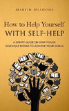 How to Help Yourself With Self-Help