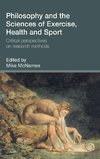 Philosophy and the Sciences of Exercise, Health and Sport