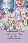 Social Justice in Times of Crisis and Hope