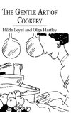 Leyel, H: Gentle Art Of Cookery