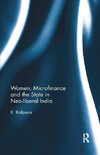 Women, Microfinance and the State in Neo-liberal India