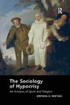 The Sociology of Hypocrisy