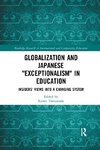 Globalization and Japanese Exceptionalism in Education