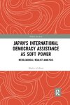 Japan's International Democracy Assistance as Soft Power