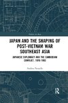 Japan and the shaping of post-Vietnam War Southeast Asia