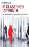 Im gläsernen Labyrinth