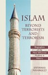 Islam Beyond Terrorists and Terrorism