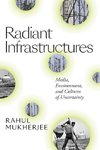 Radiant Infrastructures