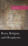 Rorty, Religion, and Metaphysics