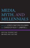 Media, Myth, and Millennials