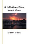 A Collection of Short Gospel Poems