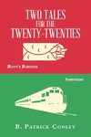 Two Tales for the Twenty-Twenties