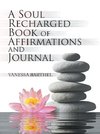 A Soul Recharged Book of Affirmations and Journal