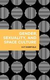 Gender, Sexuality, and Space Culture