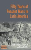 Fifty Years of Peasant Wars in Latin America