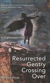 Resurrected Gentry Crossing Over