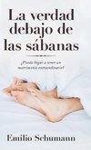 La Verdad Debajo De Las Sábanas