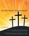 God's Divine Alignment / God's Divine Assignment