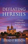 Defeating Heresies