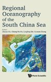 Regional Oceanography of the South China Sea