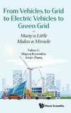 From Vehicles to Grid to Electric Vehicles to Green Grid