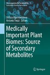 Medically Important Plant Biomes: Source of Secondary Metabolites