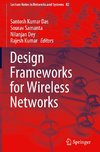 Design Frameworks for Wireless Networks