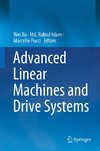 Advanced Linear Machines and Drive Systems