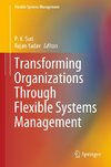 Transforming Organizations Through Flexible Systems Management