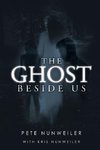 The Ghost Beside Us