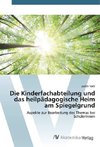 Die Kinderfachabteilung und das heilpädagogische Heim am Spiegelgrund