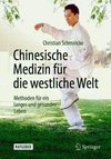 Chinesische Medizin für die westliche Welt