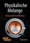 Physikalische Melange