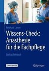 Wissens-Check: Anästhesie für die Fachpflege