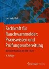 Fachkraft für Rauchwarnmelder: Praxiswissen und Prüfungsvorbereitung