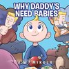 Why Daddy's Need Babies